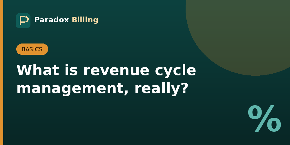 What is revenue cycle management, really?